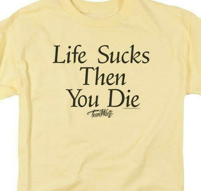 Teen Wolf 80's Movie T-shirt "Life Sucks Then You Die" Graphic Cotton Tee MGM272