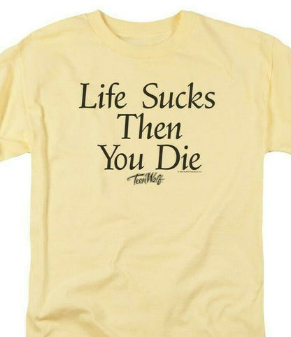 Teen Wolf 80's Movie T-shirt "Life Sucks Then You Die" Graphic Cotton Tee MGM272